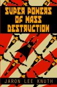 Super Powers Of Mass Destruction