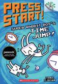 Super Rabbit Boy'S Time Jump!: A Branches Book (Press Start! #9)
