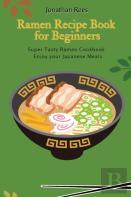 Super Ramen Recipe Book For Beginners