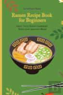 Super Ramen Recipe Book For Beginners