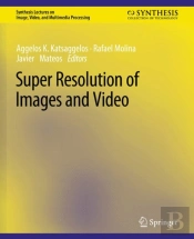 Super Resolution Of Images And Video