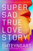 Super Sad True Love Story
