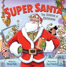 Super Santa: The Science Of Christmas
