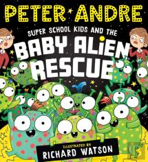 Super School Kids And The Baby Alien Rescue