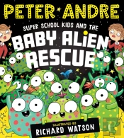 Super School Kids And The Baby Alien Rescue