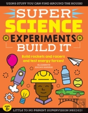 Super Science Experiments: Build It
