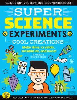 Bertrand.pt - Super Science Experiments: Cool Creations