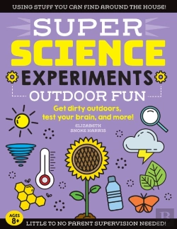 Bertrand.pt - Super Science Experiments: Outdoor Fun