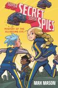 Super Secret Super Spies: Mystery Of The All-Seeing Eye