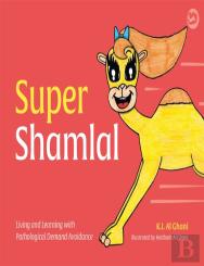 Super Shamlal - Living And Learning With Pathological Demand Avoidance