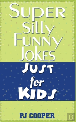 Bertrand.pt - Super Silly Funny Jokes Just For Kids
