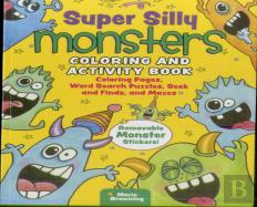 Super Silly Monsters Coloring And Activity Book