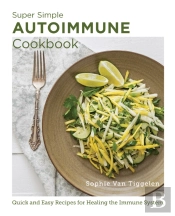 Super Simple Autoimmune Cookbook