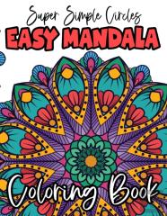 Super Simple Circles Easy Mandala Coloring Book