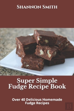Bertrand.pt - Super Simple Fudge Recipe Book