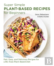 Super Simple Plant-Based Recipes For Beginners