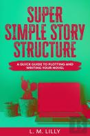 Super Simple Story Structure