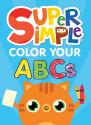 Super Simpleâ„¢ Color Your Abcs