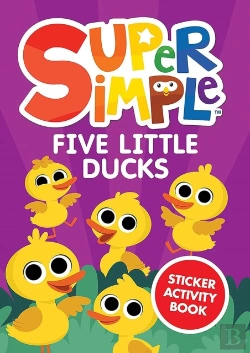 Bertrand.pt - Super Simpleâ„¢ Five Little Ducks Sticker Activity Book