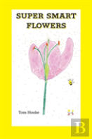 Super Smart Flowers