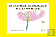 Super Smart Flowers