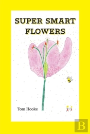Super Smart Flowers