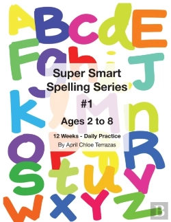 Bertrand.pt - Super Smart Spelling Series #1, 12 Weeks Daily Practice, Ages 2 To 8, Spelling, Writing, And Reading, Pre-Kindergarten, Kindergarten
