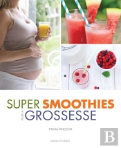 Super Smoothies Pour La Grossesse