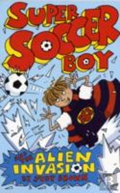 Super Soccer Boy And The Alien Invasion