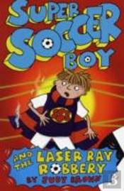Super Soccer Boy And The Laser Ray Robbery