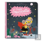 Super Souricette Et Les Dents Du Bonheur !