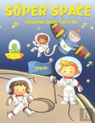 Super Space Coloring Book For Kids