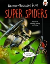 Super Spiders - Record-Breaking Bugs