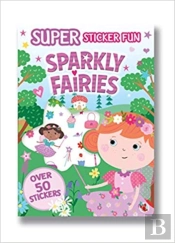 Super Sticker Fun Sparkly Fairies