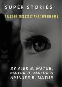 Super Stories Tales Of Successes And Superheroes