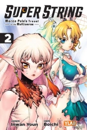 Super String: Marco Poloâ€™S Travel To The Multiverse, Vol. 2