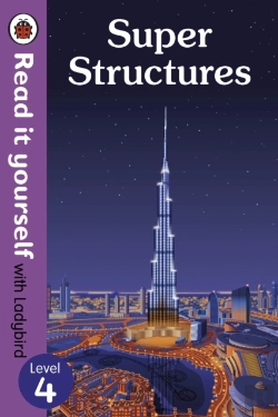 Bertrand.pt - Super Structures - Read It Yourself With Ladybird Level 4