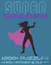 Super Sudoku 1000+ Puzzles - Hard, Harder And Super