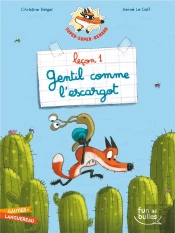 Super-Super-Renard Leçon 1 ; Gentil Comme L'Escargot