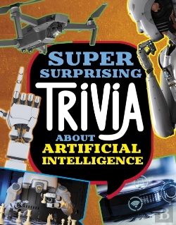 Bertrand.pt - Super Surprising Trivia About Artificial Intelligence