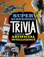 Super Surprising Trivia About Artificial Intelligence