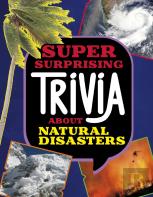 Super Surprising Trivia About Natural Disasters