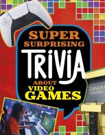 Super Surprising Trivia About Video Games