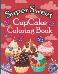 Super Sweet Cupcake Coloring Book