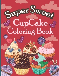 Bertrand.pt - Super Sweet Cupcake Coloring Book