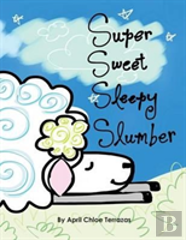 Super Sweet Sleepy Slumber
