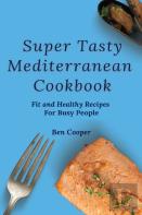 Super Tasty Mediterranean Cookbook