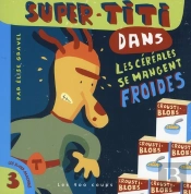 Super-Titi Dans Les Céréales Se Mangent Froides