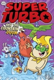 Super Turbo And The Fountain Of Doom
