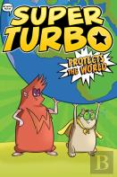 Super Turbo Protects The World